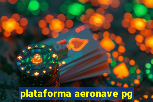 plataforma aeronave pg